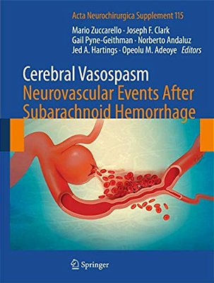 Cerebral Vasospasm: Neurovascular Events After Subarachnoid Hemorrhage-..