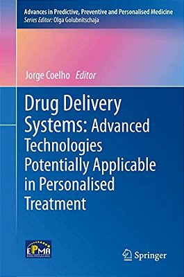 Drug Delivery Systems: Advanced Technologies Potentially Applicable In Personalised Treatment-..