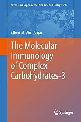 The Molecular Immunology Of Complex Carbohydrates-3-..