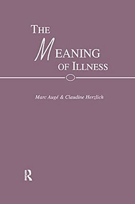 The Meaning Of Illness-..