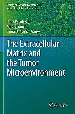 The Extracellular Matrix And The Tumor Microenvironment-..