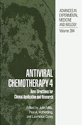 Antiviral Chemotherapy 4: New Directions For Clinical Application And Research-..