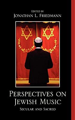 Perspectives On Jewish Music: Secular And Sacred-..