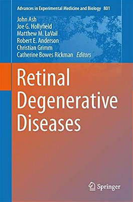 Retinal Degenerative Diseases: Mechanisms And Experimental Therapy-..
