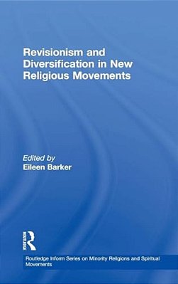 Revisionism And Diversification In New Religious Movements-..