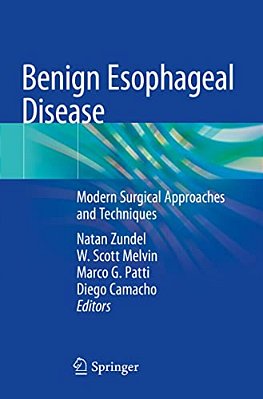 Benign Esophageal Disease: Modern Surgical Approaches And Techniques-..