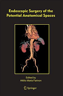 Endoscopic Surgery Of The Potential Anatomical Spaces-..