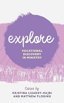 Explore: Vocational Discovery In Ministry-..