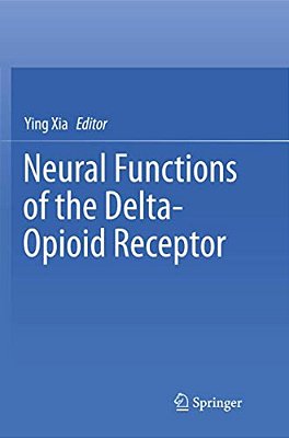 Neural Functions Of The Delta-Opioid Receptor-..