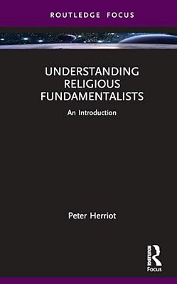 Understanding Religious Fundamentalists: An Introduction-..