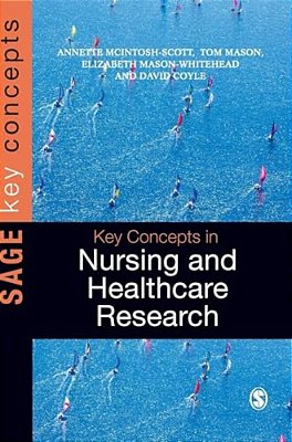 Key Concepts In Nursing And Healthcare Research-..