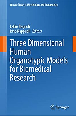 Three Dimensional Human Organotypic Models For Biomedical Research-..
