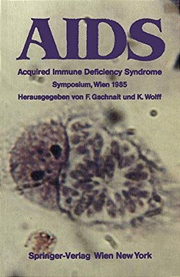 Aids: Acquired Immune Deficiency Syndrome Symposium, Wien 1985-..