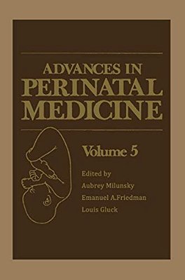 Advances In Perinatal Medicine: Volume 5-..