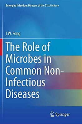 The Role Of Microbes In Common Non-Infectious Diseases-..