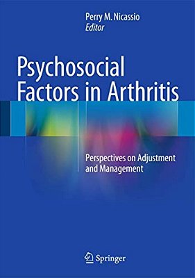 Psychosocial Factors In Arthritis: Perspectives On Adjustment And Management-..