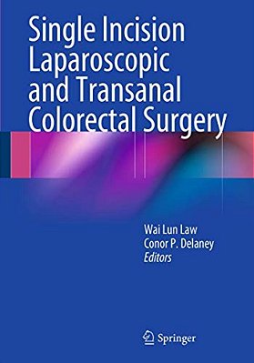 Single Incision Laparoscopic And Transanal Colorectal Surgery-..