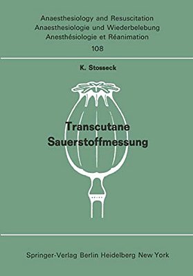 Transcutane Sauerstoffmessung: Methodik Und Klinische Anwendung-..