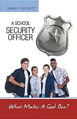 A School Security Officer: What Makes A Good One?-..