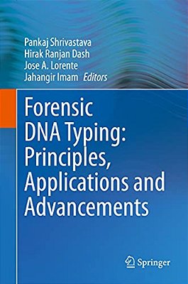 Forensic Dna Typing: Principles, Applications And Advancements-..