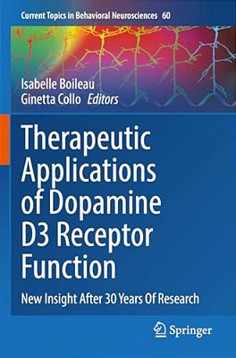 Therapeutic Applications Of Dopamine D3 Receptor Function: New Insight After 30 Years Of Research-..