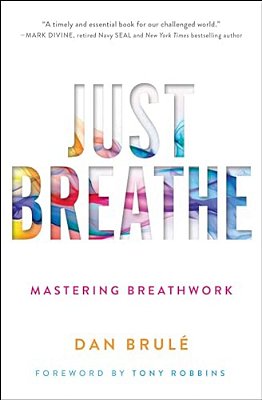 Just Breathe: Mastering Breathwork-..