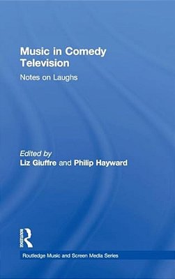 Music In Comedy Television: Notes On Laughs-..