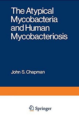 The Atypical Mycobacteria And Human Mycobacteriosis-..