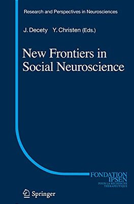 New Frontiers In Social Neuroscience-..