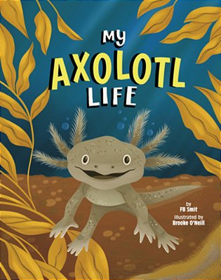 My Axolotl Life-..