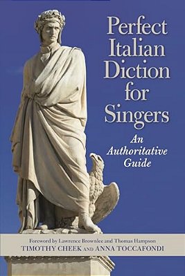 Perfect Italian Diction For Singers: An Authoritative Guide-..