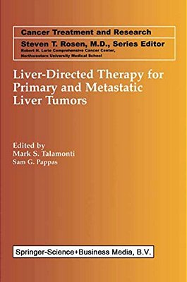 Liver-Directed Therapy For Primary And Metastatic Liver Tumors-..