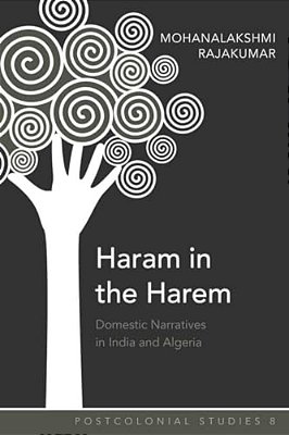 Haram In The Harem: Domestic Narratives In India And Algeria-..