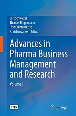 Advances In Pharma Business Management And Research: Volume 1-..