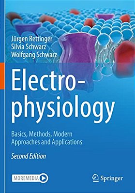 Electrophysiology: Basics, Methods, Modern Approaches And Applications-..