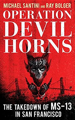 Operation Devil Horns: The Takedown Of Ms-13 In San Francisco-..