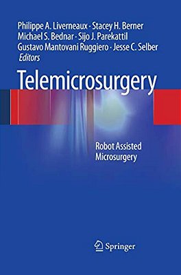 Telemicrosurgery: Robot Assisted Microsurgery-..