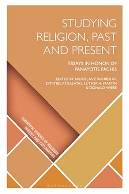 Studying Religion, Past And Present: Essays In Honor Of Panayotis Pachis-..