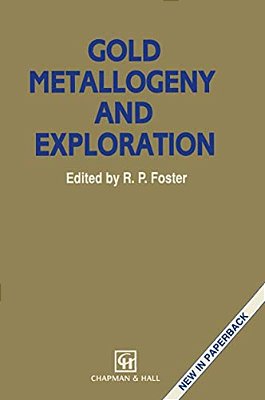 Gold Metallogeny And Exploration-..