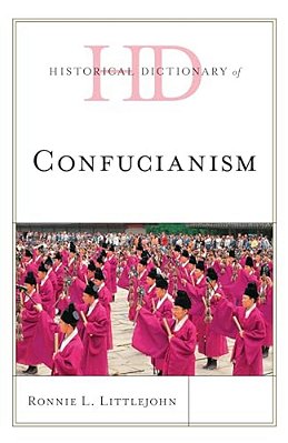 Historical Dictionary Of Confucianism-..