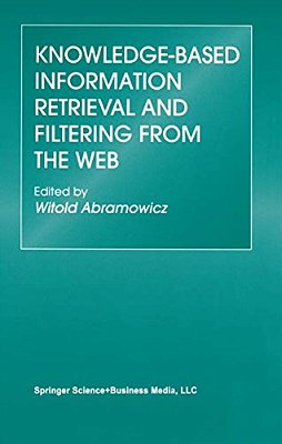 Knowledge-Based Information Retrieval And Filtering From The Web-..