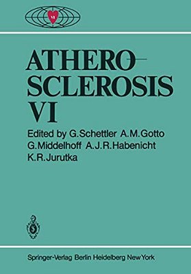 Atherosclerosis VI: Proceedings Of The Sixth International Symposium-..