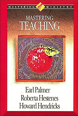 Mastering Ministry: Mastering Teaching-..