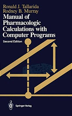 Manual Of Pharmacologic Calculations: With Computer Programs-..