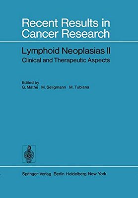 Lymphoid Neoplasias II: Clinical And Therapeutic Aspects-..