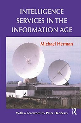 Intelligence Services In The Information Age-..