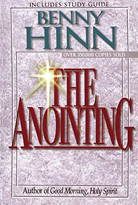 The Anointing: Exploring The Power Of The Holy Spirit-..