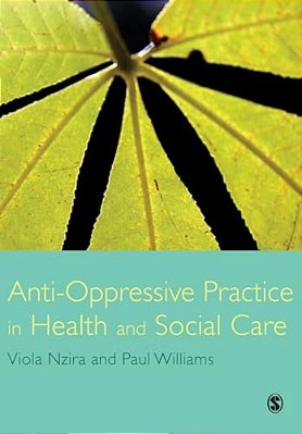 Anti-Oppressive Practice In Health And Social Care-..
