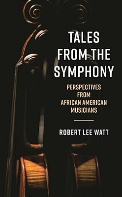 Tales From The Symphony: Perspectives From African American Musicians-..