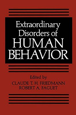 Extraordinary Disorders Of Human Behavior-..